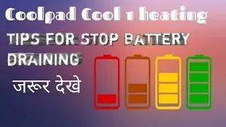 ,How to increase battery life in coolpad cool 1,tips to increase battery life