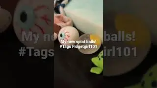 New splat balls #tags Fidgetgirl101