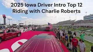 Iowa Speedway Top 12 Driver Intro Ride   Aug 3