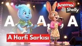 A Harfi Şarkısı 🎵 | Okul Öncesi Eğitici Çocuk Şarkısı | Alfabe Öğreniyorum | 3–6 Yaş (Anemoi)