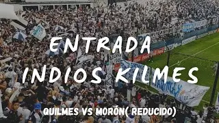 ENTRADA DE INDIOS KILMES - REDUCIDO Quilmes Vs Morón - 134 años del club Quilmes 🥳