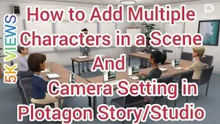 🔥 Plotagon: Add Multiple characters in a Scene & camera  settings Part 1