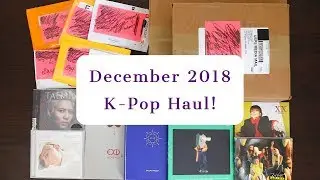 December 2018 K-Pop Haul - 8 Albums, A Season’s Greetings, & Many Photocards!