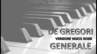 De Gregori (Vasco Rossi) - Generale - piano