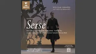 Serse, HWV 40, Act 1: Arioso. 