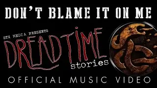 Dreadtime Stories Official Music Video