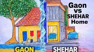 Gaon Ka Ghar vs Shehar Ka Ghar Drawing | Village vs City Home Art |Oil Pastel Drawing