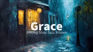 Tender sounds for gentle relaxation and soul comfort | jazz blissful