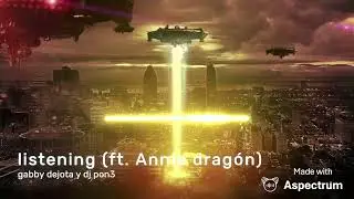Gabby dejota y dj pon3 ft Anna drag&oacute;n - listening (proyecto vivu.com)