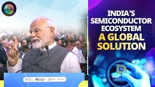 India's semiconductor ecosystem offers solutions for global challenges: PM Modi