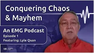 Conquering Chaos & Mayhem - Episode 1 - Featuring Lyle Quan