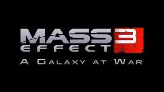 Mass Effect 3, Part I - A Galaxy At War [1080p HD]