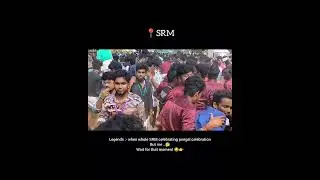 wait for ultra legends 🤣 #mottamaddikarthikrajan #srm #srmist #srmuniversity #srm2023 #srmite