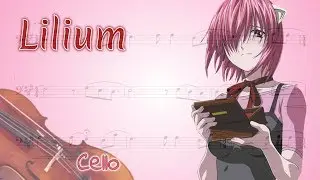 Elfen Lied Opening - Lilium (Cello)