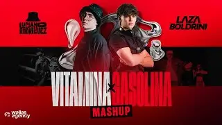 Vitamina X Gasolina (Mashup) - Laza Boldrini, Dj Luciano Rodriguez