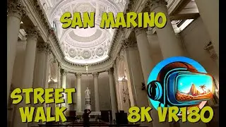 17 San Marino The charming Basilica of Saint Marinus on top of Mount Titano 8K 4K VR180 3D Travel