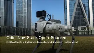 Odin-Nav-Stack Open-Sourced: Enabling Robots to Understand, Remember, and Navigate in the Real World