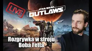 Star Wars Outlaws -  Życie Łowcy na Tatooine #11 [STREAM]