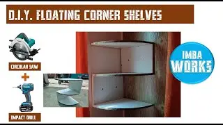 D.I.Y Floating CORNER SHELVES - imba Works