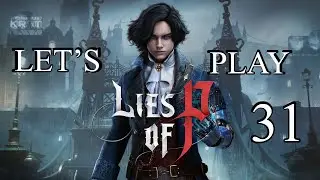 Lies of P - Let's Play Part 31: Puppet Devouring Green Monster