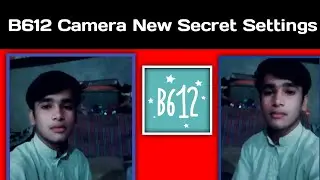 B612 Camera New Secret Settings