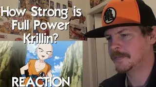 How Strong Is Full Power Krillin? REACTION