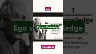 Ego v/s knowledge #ego #knowledge #information
