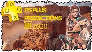 Playstation Plus Predictions June 2020