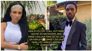 ASHLEY TO CRY IT ALL OUT FANS ADVISE AS NAYSAYERS AND SWEET GULUVA FANS GO SO LOW ON ASHLEY AS... 