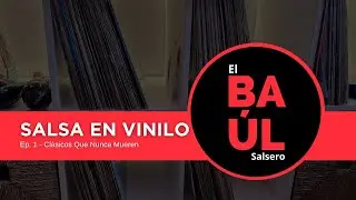 🔥 Salsa en Vinilo 🔥 Ep. 1 - Cl&aacute;sicos Que Nunca Mueren 🎶🎧