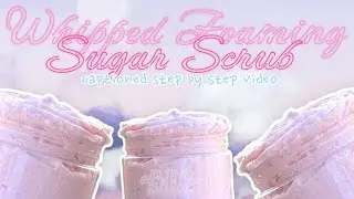 Get Perfectly Soft Skin at Home - DIY/How To: Foaming Sugar Scrub Tutorial | Small Business
