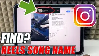 how to find song name on instagram reel ipad?