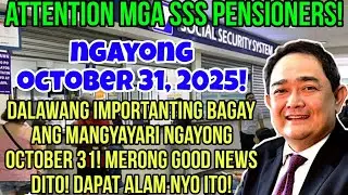 ✅️SSS PENSIONERS! NGAYONG OCTOBER 31! DALAWANG IMPORTANTING BAGAY MANGYAYARI NA! MERON GOOD NEWS!