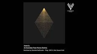 Arrioondas -Asteria (feat. Nawa Daime) Danniel Selfmade Remix