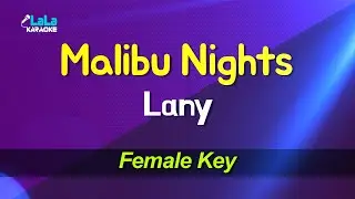 Lany - Malibu Nights (Female key) KARAOKE