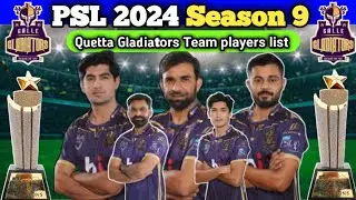 PSL 2024 QG SQUAD | Quetta gladiators squad 2024 | Qg Squad 2024 | Psl Season 9 Gladiators squad