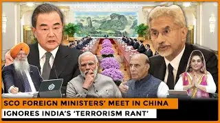 SCO Foreign Ministers’ Meet in China Ignores India’s ‘Terrorism Rant’ |Dr.Amarjit Singh |