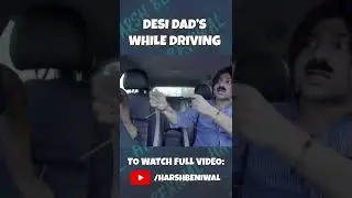 DESI DAD'S WHILE DRIVING 😂😂