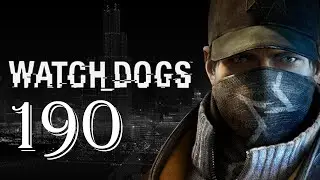 Watch Dogs. Часть 190. Расследования (Investigation): Рынок оружия (Weapons Trade) 7/10
