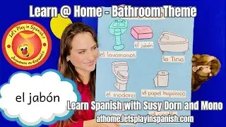 Susy & Mono teach words about the bathroom in Spanish for kids in this fun video from Learn @ Home.
