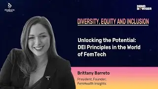 Unlocking the Potential: DEI Principles in the World of FemTech