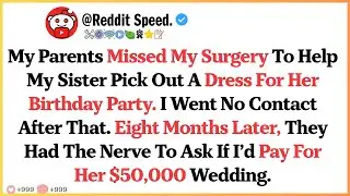 My Parents Missed My Surgery To Help My Sister Pick Out A Dress For Her Birthday Party...