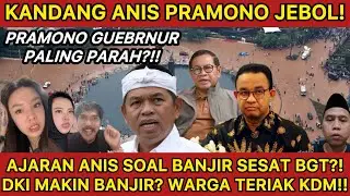 AJARAN ANIS BASWEDAN SESAT?! DKI BANJIR MINTA TOLONG KDM LAGI!! PRAMONO ANUNG GUBERNUR GAK BECUS?!