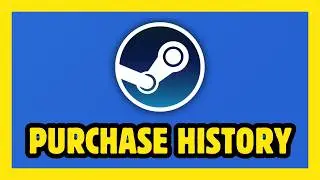 How to Check Steam Purchase History (2025 Guide)