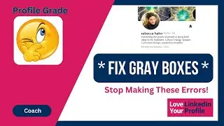 LinkedIn Profile Review: Gray Box Profile Fix: Check Company Names & Logos - Ep. 47