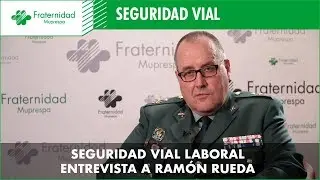 Seguridad Vial laboral (Entrevista a Ramón Rueda)