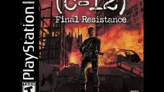 C-12 Final Resistance (PSX) Walkthrough part 1/2