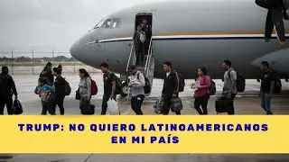 &iquest;Van a Deportar a los Latinoamericanos que Est&aacute;n en Estados Unidos?