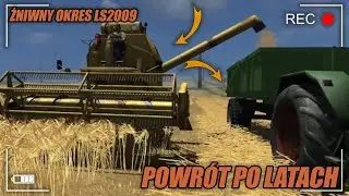 😱JEST ROK 2009😍JAK WYGLĄDAŁY ŻNIWA W LS2009🚜POWR&Oacute;T DO PSZESZŁOŚCI😎