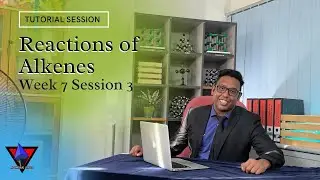 Week 7 Lesson 3 | Reactions of Alkenes